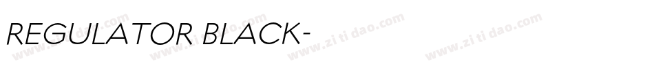 REGULATOR BLACK字体转换
